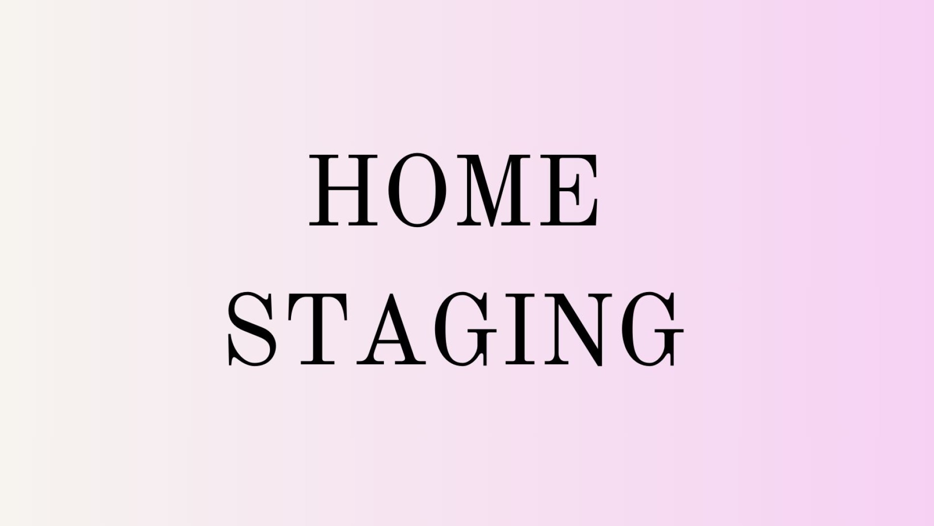 HOME STAGING 